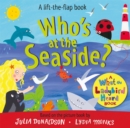 Who's at the Seaside? : A What the Ladybird Heard Book - Book