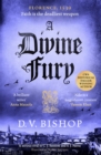 A Divine Fury : From The Crime Writers' Association Historical Dagger Winning Author - Book