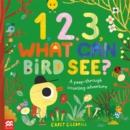 1, 2, 3, What Can Bird See? : A peep-through counting adventure - Book