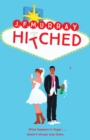 Hitched : Bridesmaids meets The Hangover, this is the funniest rom com you'll read this year! - Book