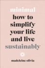 Minimal : How to simplify your life and live sustainably - Book