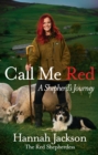 Call Me Red : A shepherd's journey - Book