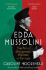 Edda Mussolini : The Most Dangerous Woman in Europe - Book
