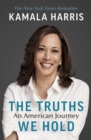 The Truths We Hold : An American Journey - Book
