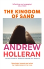 The Kingdom of Sand : the exhilarating new novel from the author of Dancer from the Dance - Book