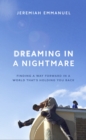 Dreaming in a Nightmare : Inequality and What We Can Do About It - Book