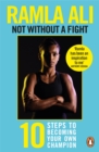 Not Without a Fight: Ten Steps to Becoming Your Own Champion - Book
