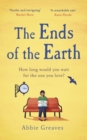 The Ends of the Earth : 2022's most unforgettable love story - Book