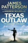 Texas Outlaw : The Ranger has gone rogue... - Book