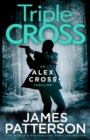 Triple Cross : (Alex Cross 30) - Book