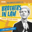 Brothers in Law: The Complete Series 1-3 : A BBC Radio Comedy - eAudiobook