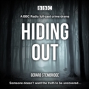 Hiding Out : A BBC Radio full cast crime drama - eAudiobook
