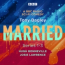 Married: A BBC Radio Sci-Fi Comedy: Series 1-3 - eAudiobook