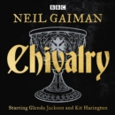 Chivalry : A BBC Radio full-cast reading - eAudiobook
