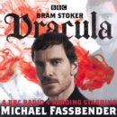 Dracula : A BBC Radio 4 reading starring Michael Fassbender - eAudiobook