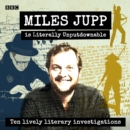 Miles Jupp is Literally Unputdownable : Ten lively literary investigations - eAudiobook