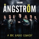 Angstrom : A BBC Radio comedy - eAudiobook