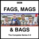 Fags, Mags and Bags: Series 5-9 : The BBC Radio 4 Comedy Series - eAudiobook