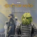 Doctor Who and the Android Invasion : 4th Doctor Novelisation - Book
