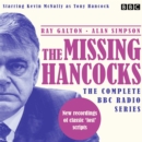 The Missing Hancocks: The Complete BBC Radio Series : New recordings of classic 'lost' scripts - eAudiobook