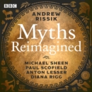 Myths Reimagined: Troy Trilogy, Dionysos & more : A BBC Radio full-cast dramatisation collection - eAudiobook