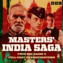 Masters' India Saga : A BBC Radio 4 full-cast dramatisation - eAudiobook