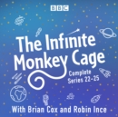 The Infinite Monkey Cage: Series 22-25 - eAudiobook