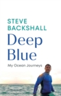 Deep Blue : My Ocean Journeys - Book
