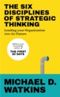 The Six Disciplines of Strategic Thinking : Leading Your Organization Into the Future - Book