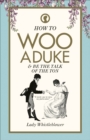 How to Woo a Duke : & be the talk of the ton - Book
