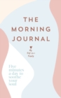 The Morning Journal : Five minutes a day to soothe your soul - Book