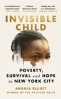 Invisible Child : Winner of the Pulitzer Prize in Nonfiction 2022 - Book