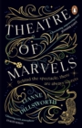 Theatre of Marvels : A thrilling and absorbing tale set in Victorian London - eBook