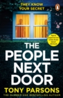 THE PEOPLE NEXT DOOR : A gripping psychological thriller from the no. 1 bestselling author - eBook
