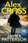 Alex Cross Must Die : (Alex Cross 31) - eBook