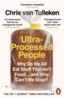 Ultra-Processed People : Why Do We All Eat Stuff That Isn’t Food … and Why Can’t We Stop? - Book