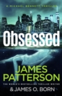 Obsessed : Another young woman found dead. A violent killer on the loose. (Michael Bennett 15) - Book