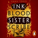 Ink Blood Sister Scribe : The Sunday Times bestselling edge-of-your-seat fantasy thriller - eAudiobook