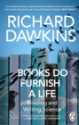 Books do Furnish a Life : An electrifying celebration of science writing - Book