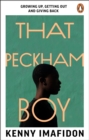 That Peckham Boy : Growing Up, Getting Out and Giving Back - Book