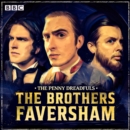 The Penny Dreadfuls: The Brothers Faversham : The BBC Radio 4 comedy series - eAudiobook