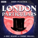 London Particulars : A BBC Radio 4 crime drama - eAudiobook