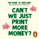 Can’t We Just Print More Money? : Economics in Ten Simple Questions - eAudiobook