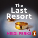 The Last Resort : The twisty new crime thriller from the Sunday Times bestselling author - eAudiobook