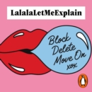 Block, Delete, Move On : It's not you, it's them : The instant Sunday Times bestseller - eAudiobook