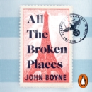 All The Broken Places : The Sequel to The Boy In The Striped Pyjamas - eAudiobook
