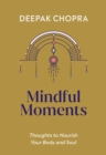 Mindful Moments : Thoughts to Nourish Your Body and Soul - eBook