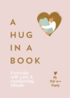 A Hug in a Book : Everyday Self-Care and Comforting Rituals - eBook