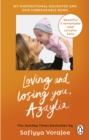 Loving and Losing You, Azaylia : My Inspirational Daughter and our Unbreakable Bond - eBook