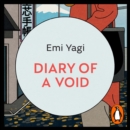 Diary of a Void : A hilarious, feminist read from the new star of Japanese fiction - eAudiobook